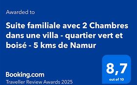 Suite Familiale Avec 2 Chambres Dans Une Villa - Quartier Vert Et Boise - 5 Kms De Namur